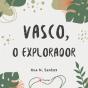 Vasco, o Explorador - Preview