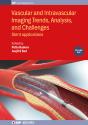 Vascular And Intravascular Imaging Trends, Analysis, And Challenges, Volume 1 - Preview
