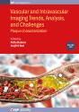 Vascular And Intravaslcular Imaging Trends, Analysis, And Challenges  - Volume 2 - Preview