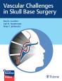 Vascular Challenges In Skull Base Surgery - Preview