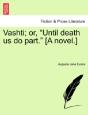 Vashti; Or,  Until Death Us Do Part.  (A - Preview