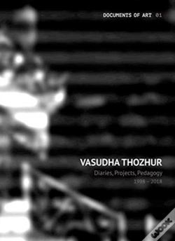 Capa do artigo Vasudha Thozhur Â€“ Diaries, Projects, Pedagogy, 1998â€“2018