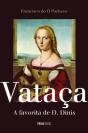 Vataça, a Favorita de D. Dinis - Preview