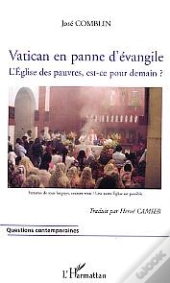 Vatican En Panne D'Évangile : L'Eglise Des Pauvres, Est-Ce Pour Demain?