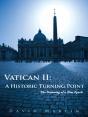 Vatican Ii: A Historic Turning Point - Preview