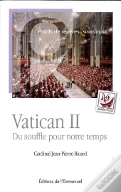 Vatican Ii ; Du Souffle Pour Notre Temps