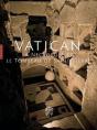 Vatican. Le Tombeau De Saint-Pierre - Preview