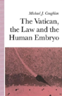 Vatican, The Law And The Human Embryo - Preview