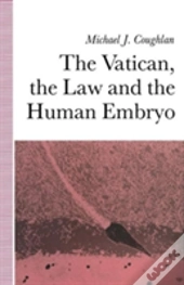 Vatican, The Law And The Human Embryo