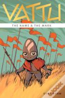 Vattu Book 1: The Name & The Mark