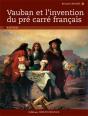 Vauban Et L'Invention Du Pre Carre Francais - Preview