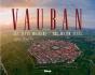 Vauban : Les Sites Majeurs - Edition Bilingue Français - Anglais - Preview