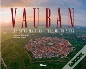Vauban : Les Sites Majeurs - Edition Bilingue Français - Anglais