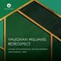 Vaughan Williams: Retrospect - CD - Preview