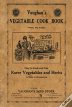 Capa do artigo Vaughan'S Vegetable Cook Book: How To Cook And Use Rarer Vegetables And Herbs