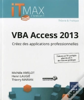 Vba Access 2013 ; Créez Des Applications Professionnelles ; Cours Et Exercices Corrigés