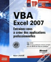 Vba Excel 2007 : Entraînez-Vous À Créer Des Applications Professionnelles