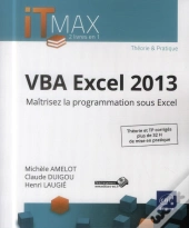 Vba Excel 2013 ; Cours Et Exercices Corrigés ; Maîtrisez La Programmation Sous Excel