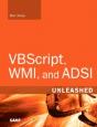 Vbscript, Wmi, And Adsi Unleashed - Preview