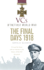 Vcs Of The First World War: The Final Days 1918 - Preview