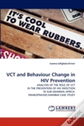 Vct And Behaviour Change In Hiv Prevention