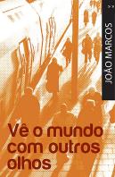 Vê o Mundo Com Outros Olhos