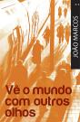 Vê o Mundo Com Outros Olhos - Preview