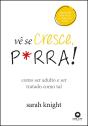 Vê Se Cresce, P*Rra! - Preview