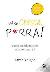 Capa do artigo Vê Se Cresce, P*Rra!