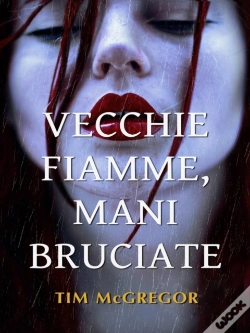 Capa do artigo Vecchie Fiamme, Mani Bruciate