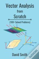 Vector Analysis From Scratch