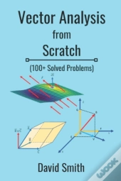 Vector Analysis From Scratch