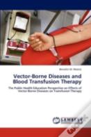 Vector-Borne Diseases And Blood Transfusion Therapy