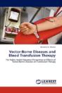 Vector-Borne Diseases And Blood Transfusion Therapy - Preview