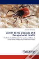 Vector-Borne Diseases And Occupational Health