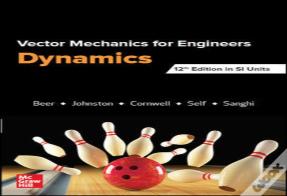 Vector Mechanics For Engineers: Dynamics, Si
