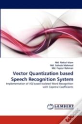 Vector Quantization Based Speech Recognition System