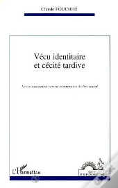 Vécu Identitaire Et Cécité Tardive