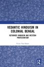 Vedantic Hinduism In Colonial Bengal - Preview