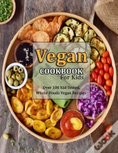 Vegan Cookbook For Kids