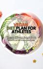 Vegan Diet Plan For Athletes - Preview