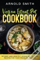 Vegan Instant Pot Cookbook