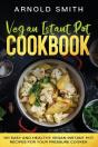 Vegan Instant Pot Cookbook - Preview