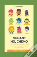Vegan? No, Chemo