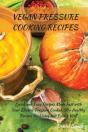Vegan Pressure Cooking Recipes - Preview