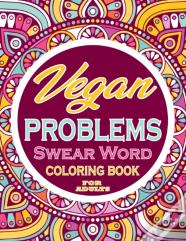 Vegan Problems Swear Word Coloring Book For Adults