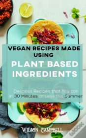 Capa do artigo Vegan Recipes Made Using Plant Based Ingredients