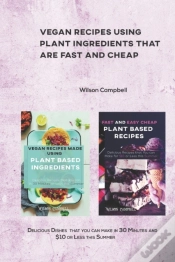 Capa do artigo Vegan Recipes Using Plant Ingredients That Are Fast And Cheap