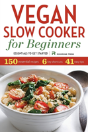 Vegan Slow Cooker For Beginners: Essentials To Get Started - Preview