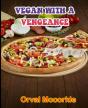 Vegan With A Vengeance - Preview